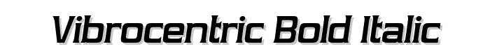 Vibrocentric Bold Italic font